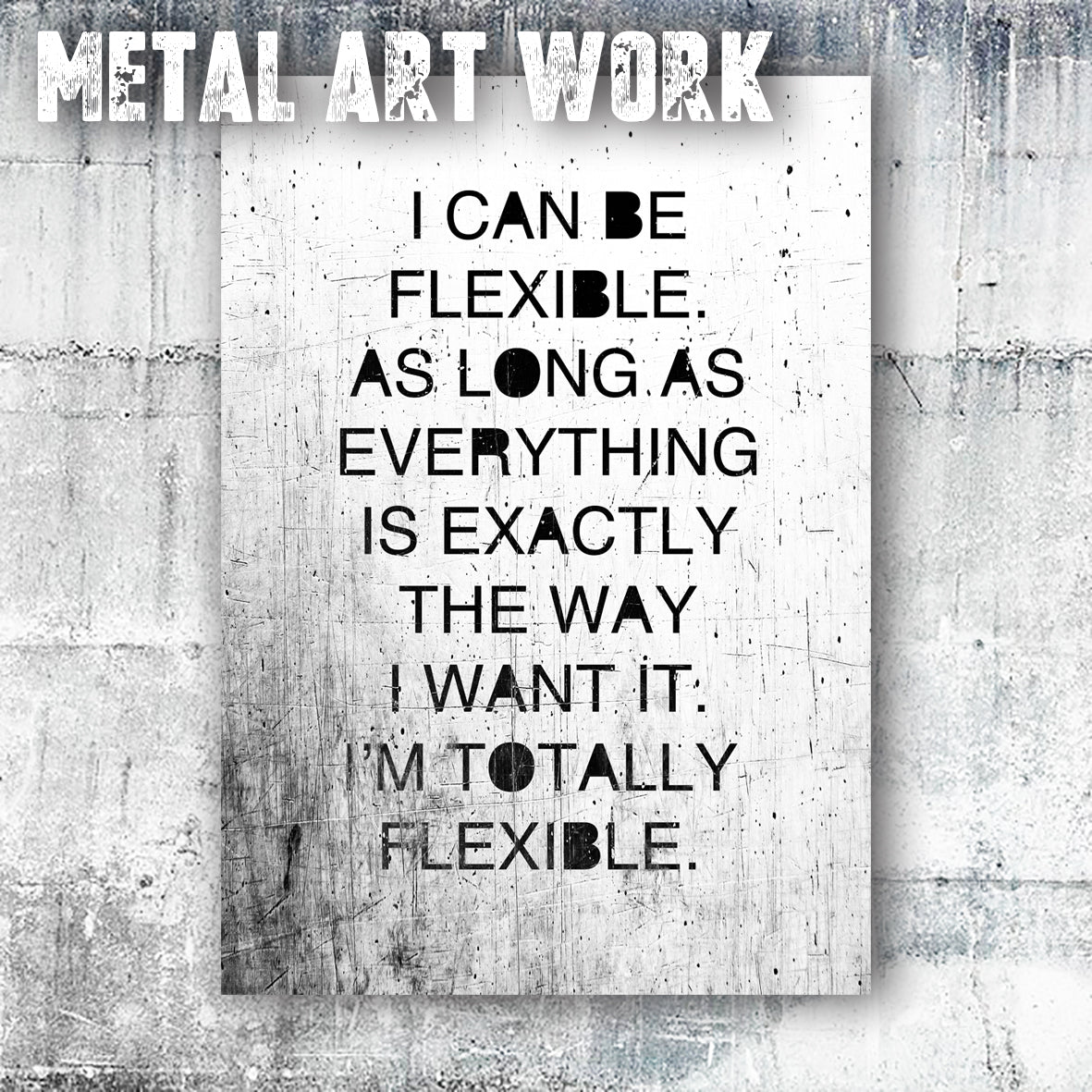 I CAN BE FLEXIBLE - White - Contemporary Cool Paper Aluminium Poster Print Art for the Home