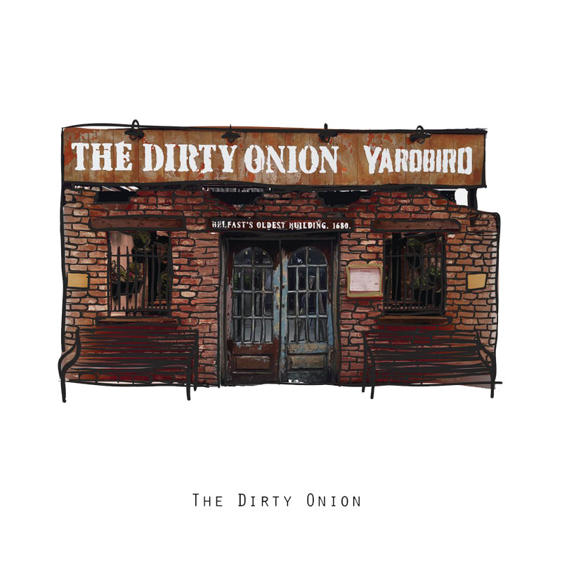 The DIRTY ONION - Belfast Pub Print - Made in Ireland