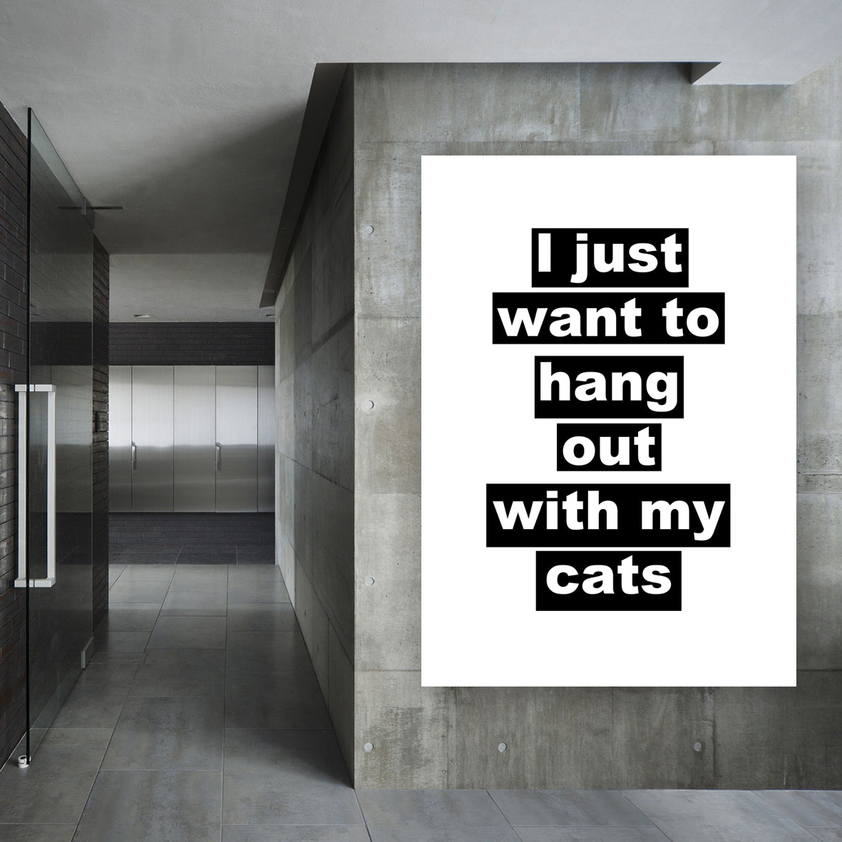 I Just Want To Hang Out With My Cats - Print