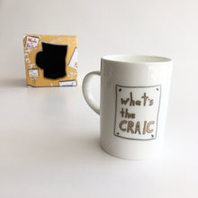 Load image into Gallery viewer, WHAT&#39;S THE CRAIC - Belfast - Slang - humorous - bone - china - mug
