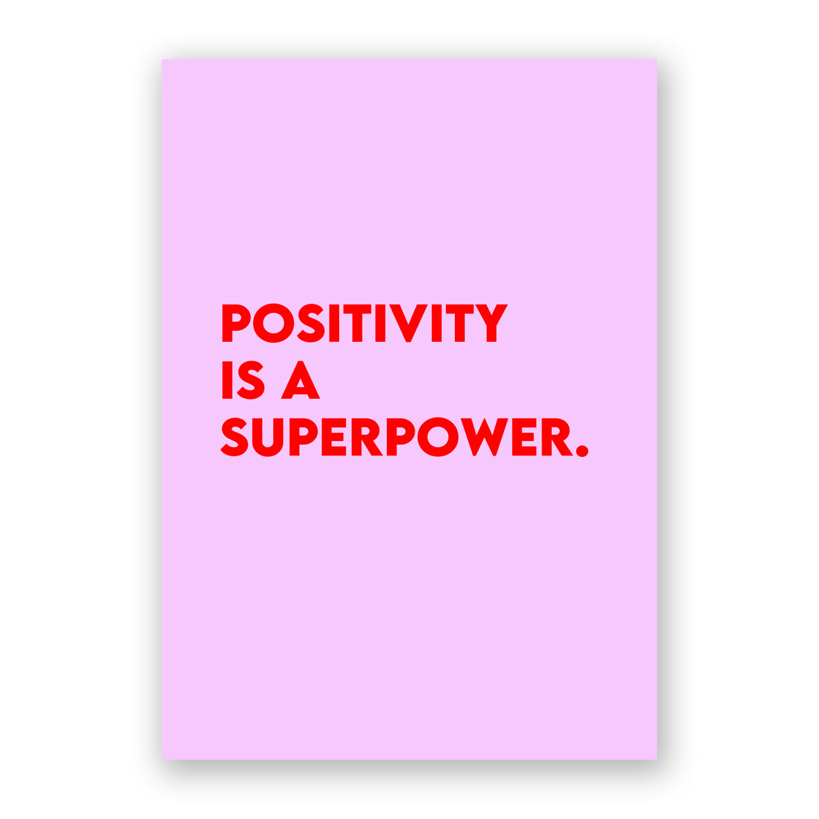 Positivity Is A Superpower