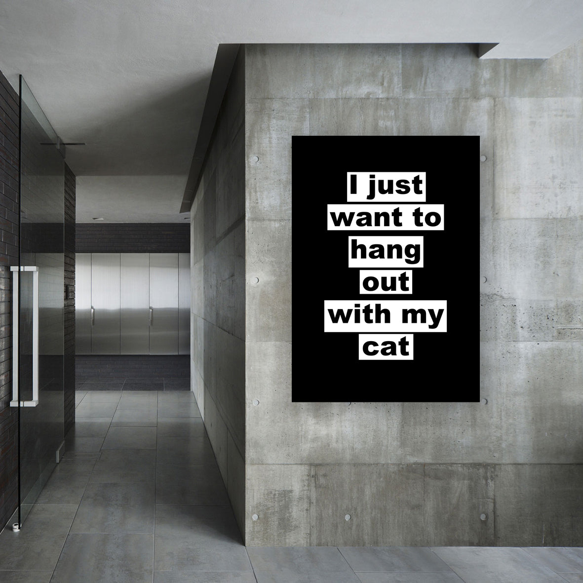 I Just Want To Hang Out With My Cat