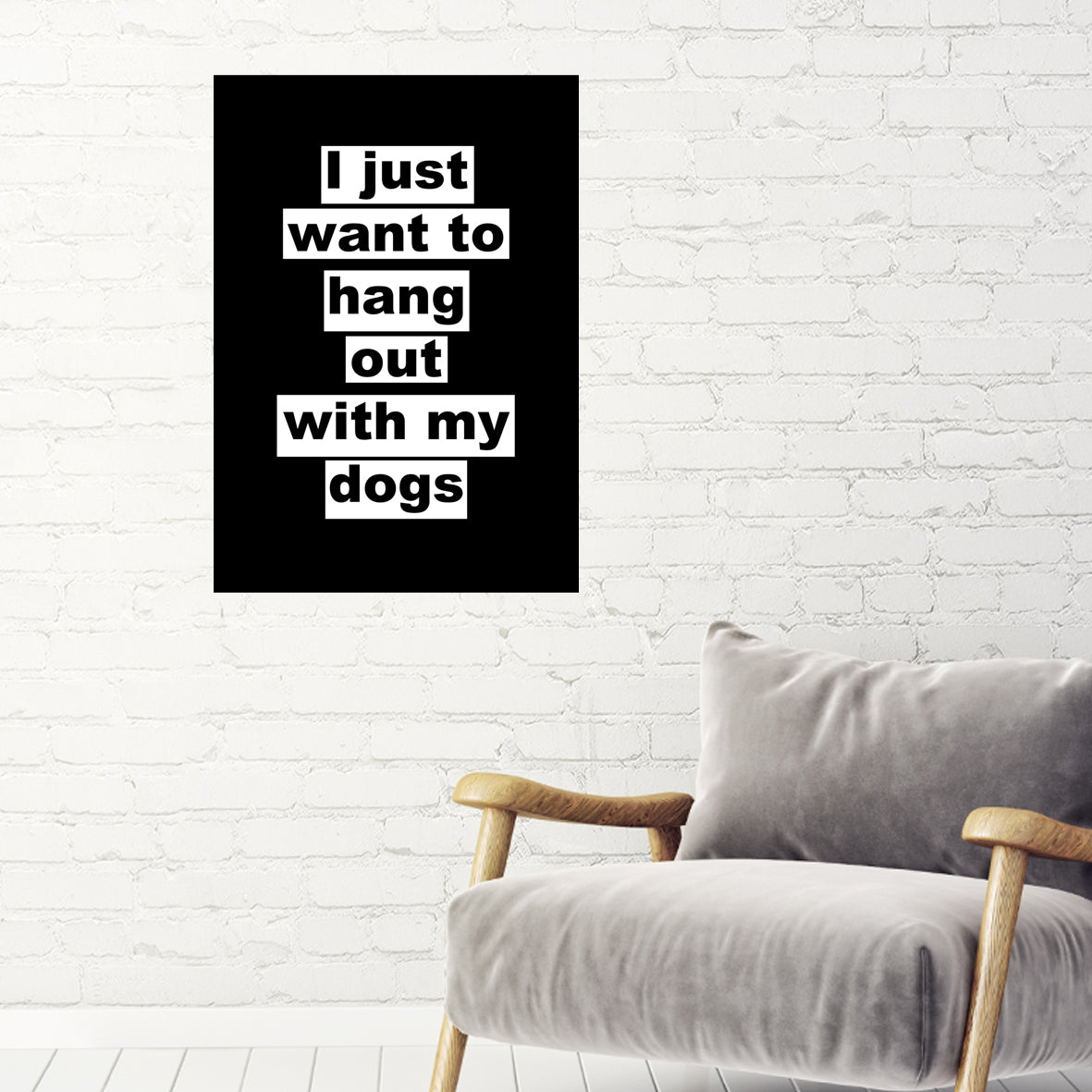 I Just Want To Hang Out With My Dogs