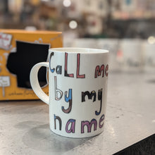 Load image into Gallery viewer, Call Me By My Name - WRAPPED UP PRONOUN MUG
