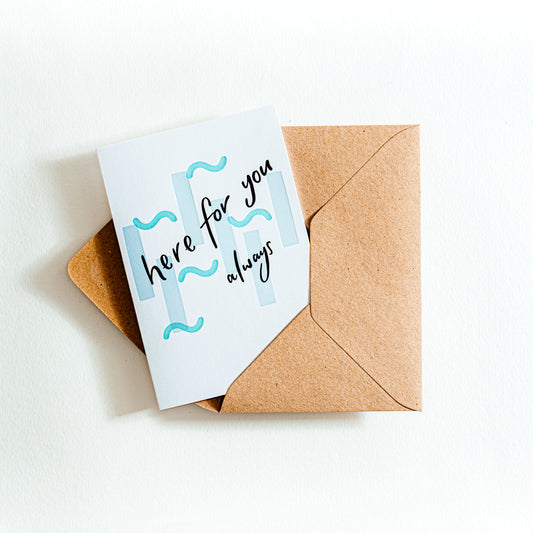 Here For You Always - Card