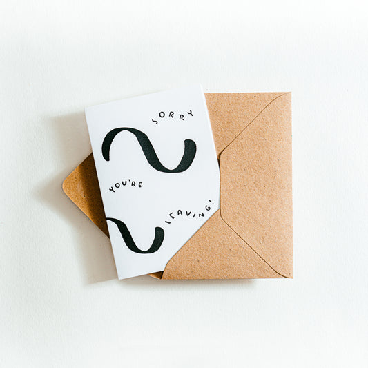 Sorry You're Leaving - Card