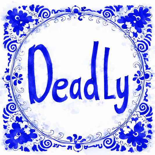 Deadly