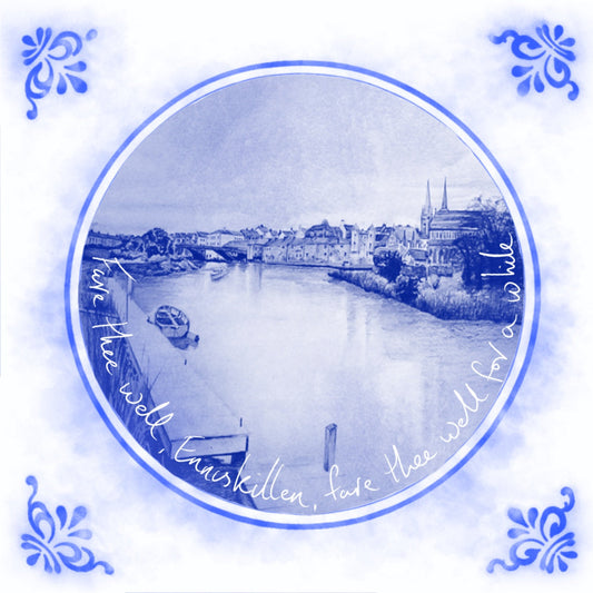 Fare Thee Well Enniskillen, Fare Thee Wee For A While