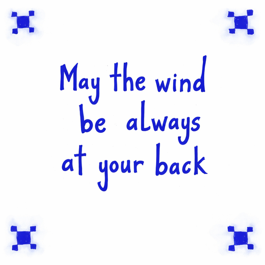 May The Wind Be Always At Your Back