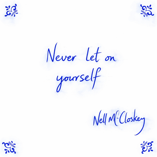 Never let On Yourself