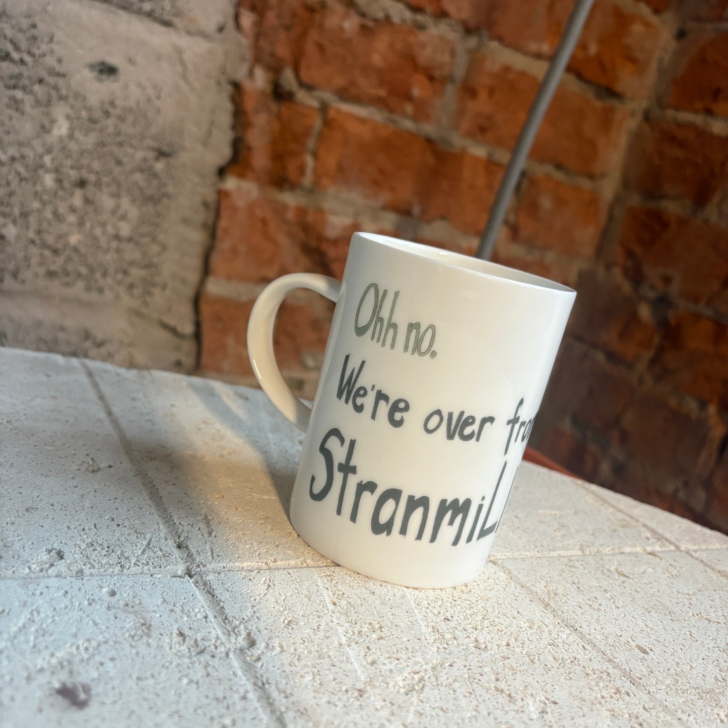 Oh No , We're Over From Stranmillis - Fine Bone China Mug