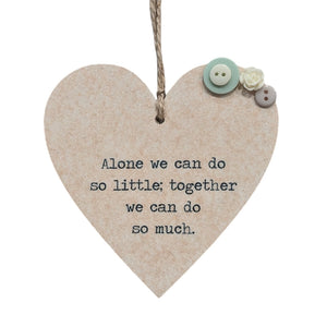 Alone We Can Do So Little - Wooden Hanging