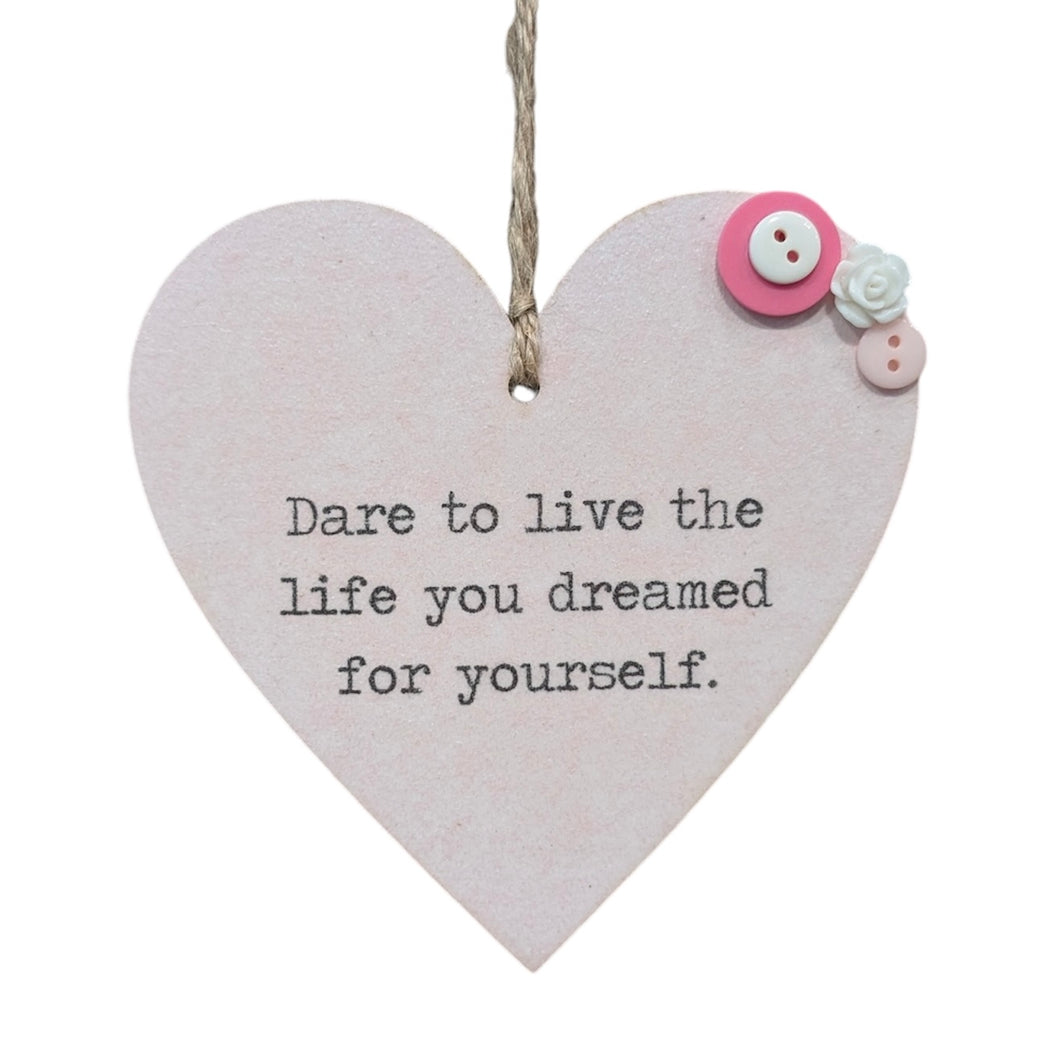 Dare To Live - Wooden Hanging