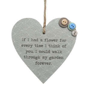 If I Had A Flower For Every Time I Think Of You... - Wooden Hanging