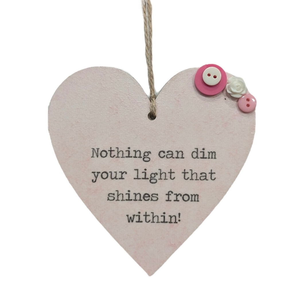 Nothing Can Dim Your Light - Wooden Hanging