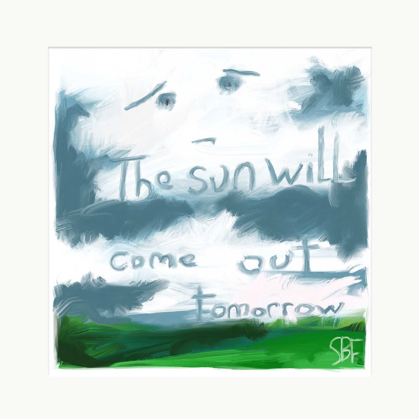 The Sun Will Come Out Tomorrow