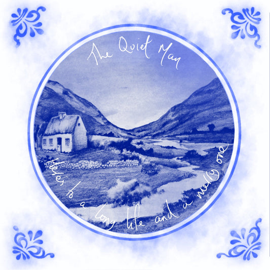 Here’s To A Long Life And A Merry One - The Quiet Man