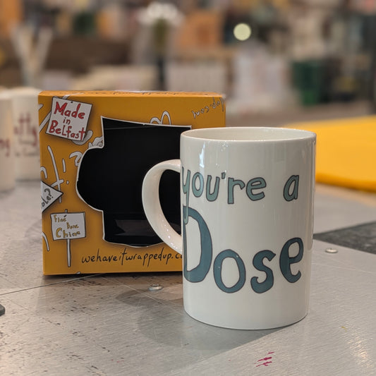 You’re A Dose - Fine Bone China Mug