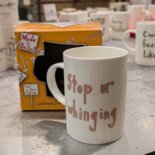 Load image into Gallery viewer, STOP YOUR WHINGING - Belfast - Slang - humorous - bone - china - mug
