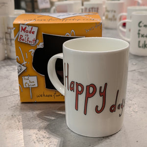 HAPPY DAYS  - Belfast - Slang - humorous - bone - china - mug