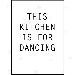 THIS KITCHEN IS FOR DANCING - White - Contemporary Cool Paper Aluminium Poster Print Art for the Home