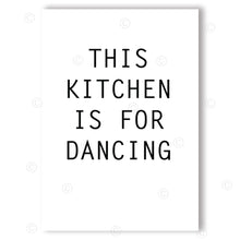 Load image into Gallery viewer, THIS KITCHEN IS FOR DANCING - White - Contemporary Cool Paper Aluminium Poster Print Art for the Home
