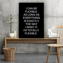 Load image into Gallery viewer, I CAN BE FLEXIBLE - Contemporary Cool Paper Aluminium Poster Print Art for the Home
