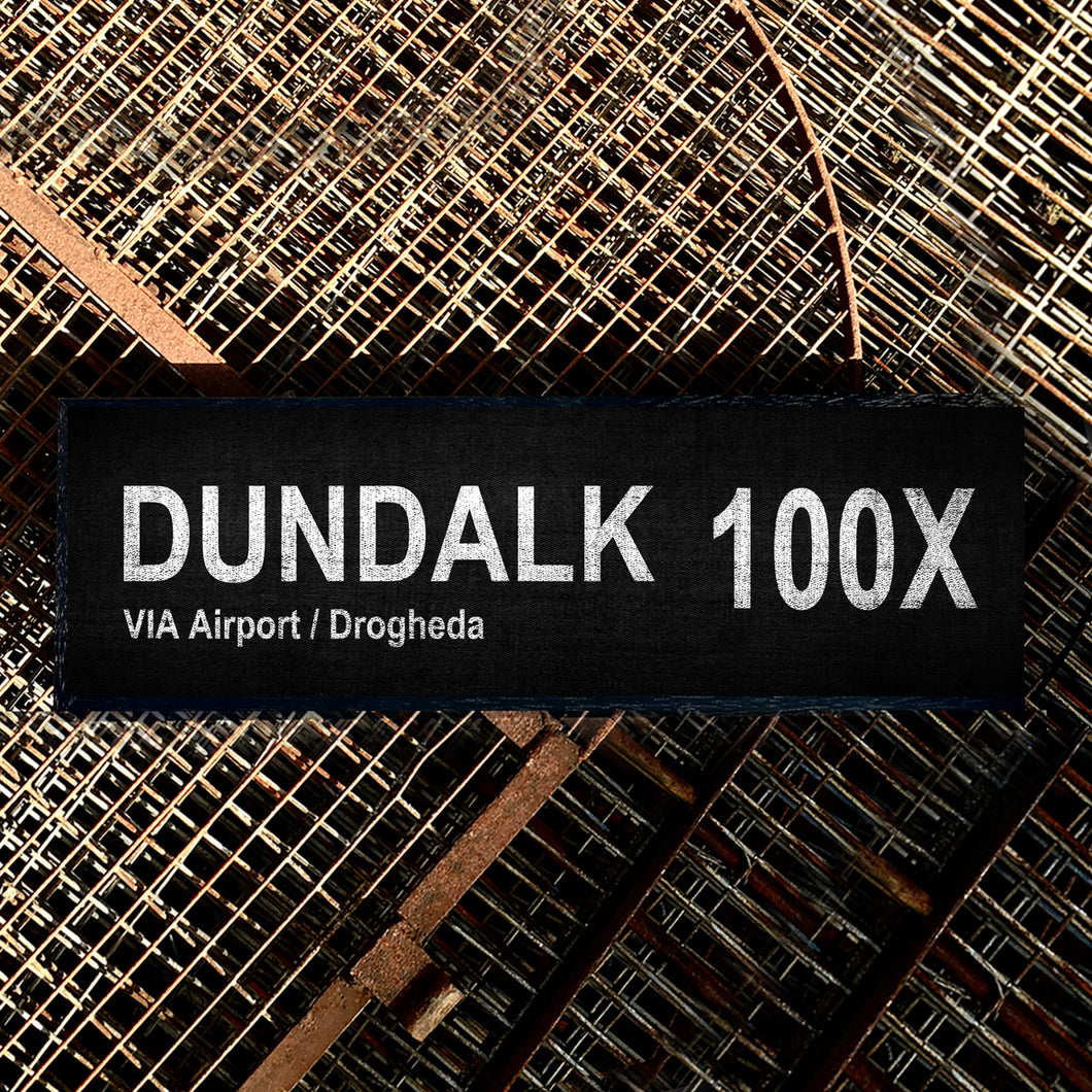 DUNDALK 100X Via Airport / Drogheda