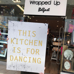 THIS KITCHEN IS FOR DANCING by Typo-gra-phy