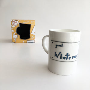 YEAH WHATEVER - Belfast - Slang - humorous - bone - china - mug