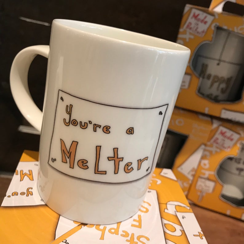 YOU'RE A MELTER - Belfast - Slang - humorous - bone - china - mug
