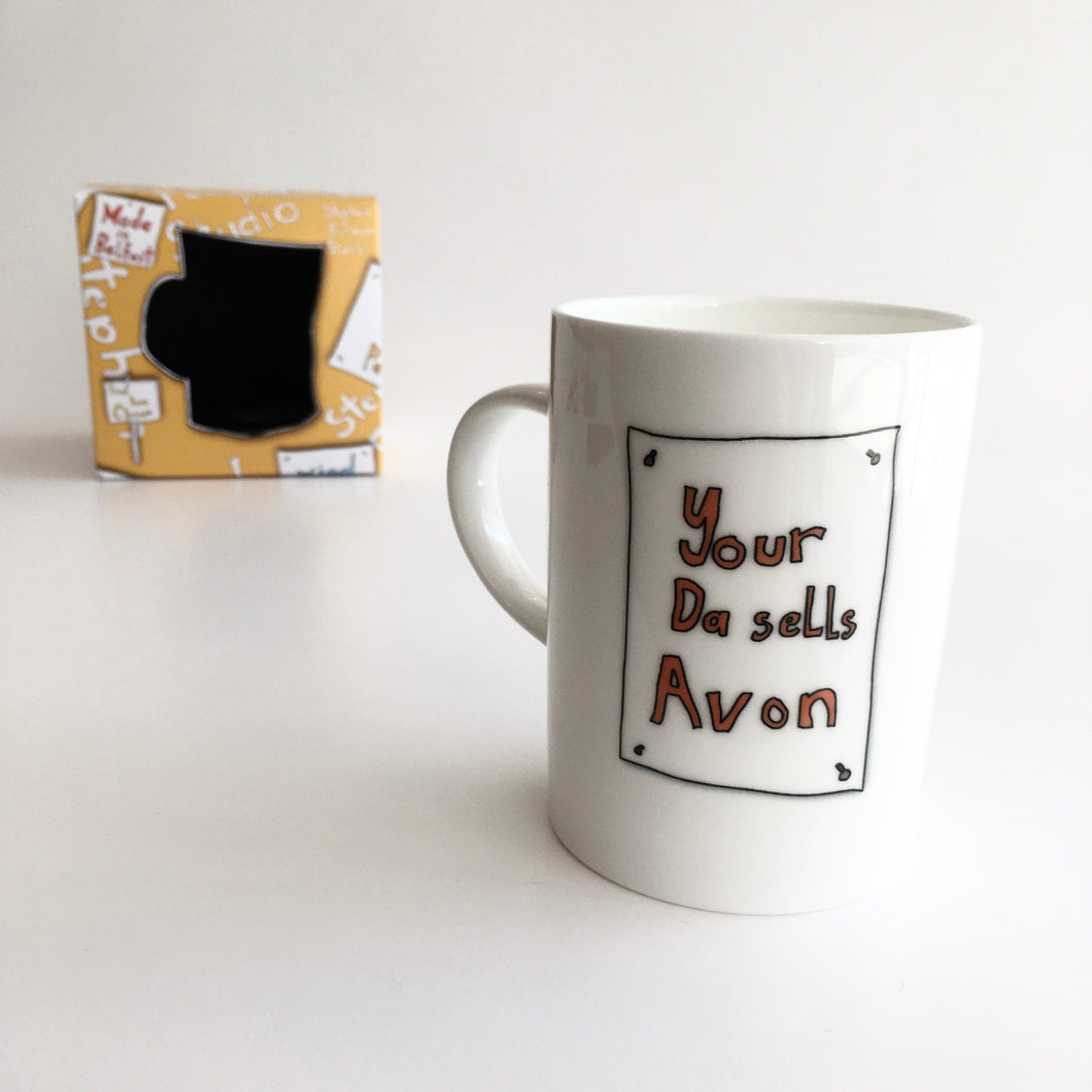 YOUR DA SELLS AVON  - Belfast - Slang - humorous - bone - china - mug