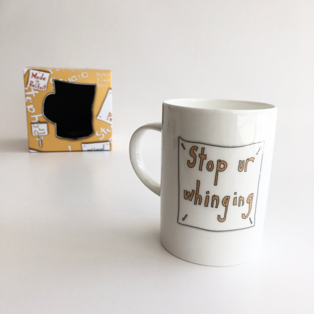 STOP YOUR WHINGING       - Belfast - Slang - humorous - bone - china - mug