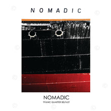 Load image into Gallery viewer, NOMADIC TITANIC QUARTER BELFAST - Contemporary Photography Print from Northern Ireland
