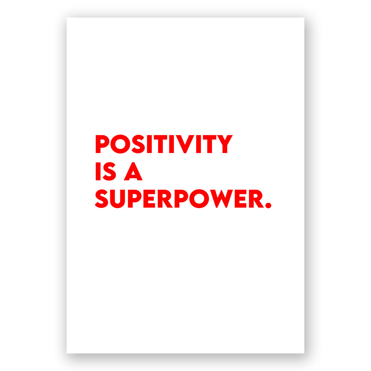 Positivity Is A Superpower