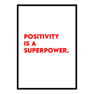 Positivity Is A Superpower